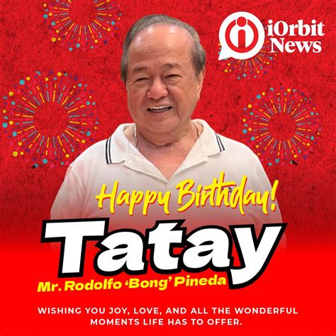 Happy Birthday Tatay Bong! .